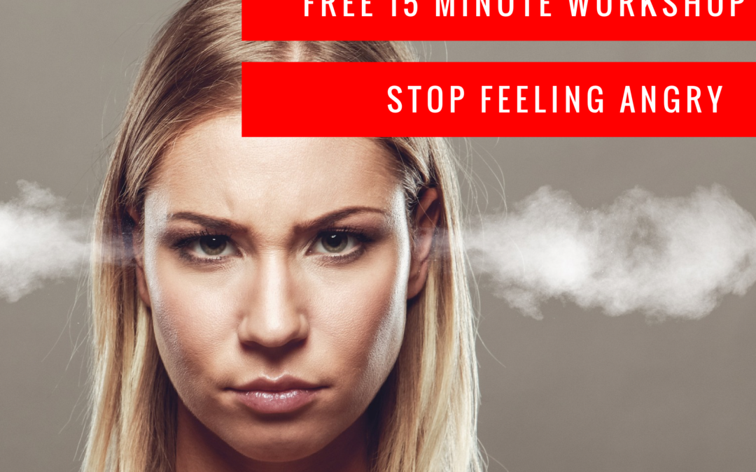 FREE 15 minute mini-workshop to Stop Feeling Angry